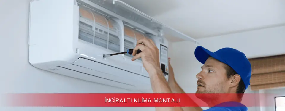 İnciraltı İlçemi Kumtel Klima Montajı