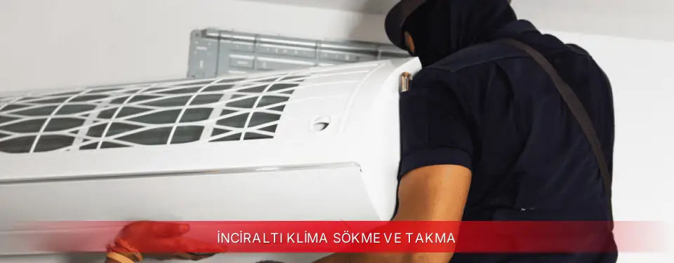 İnciraltı İlçemi Kumtel Klima Sökme ve Takma