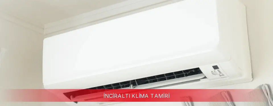 İnciraltı İlçemi Kumtel Klima Tamiri